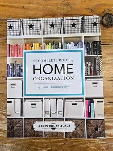 Complete Book of Home Organization - Toni Hammersley